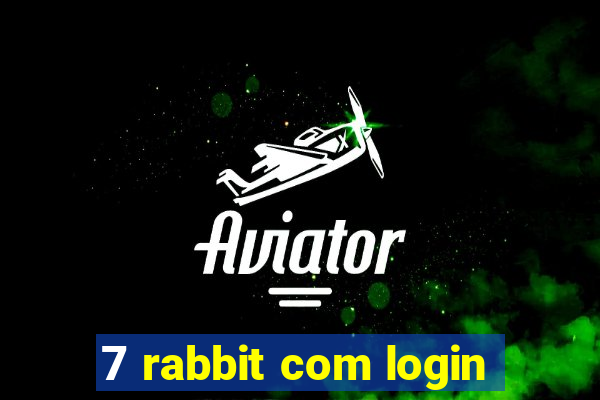 7 rabbit com login